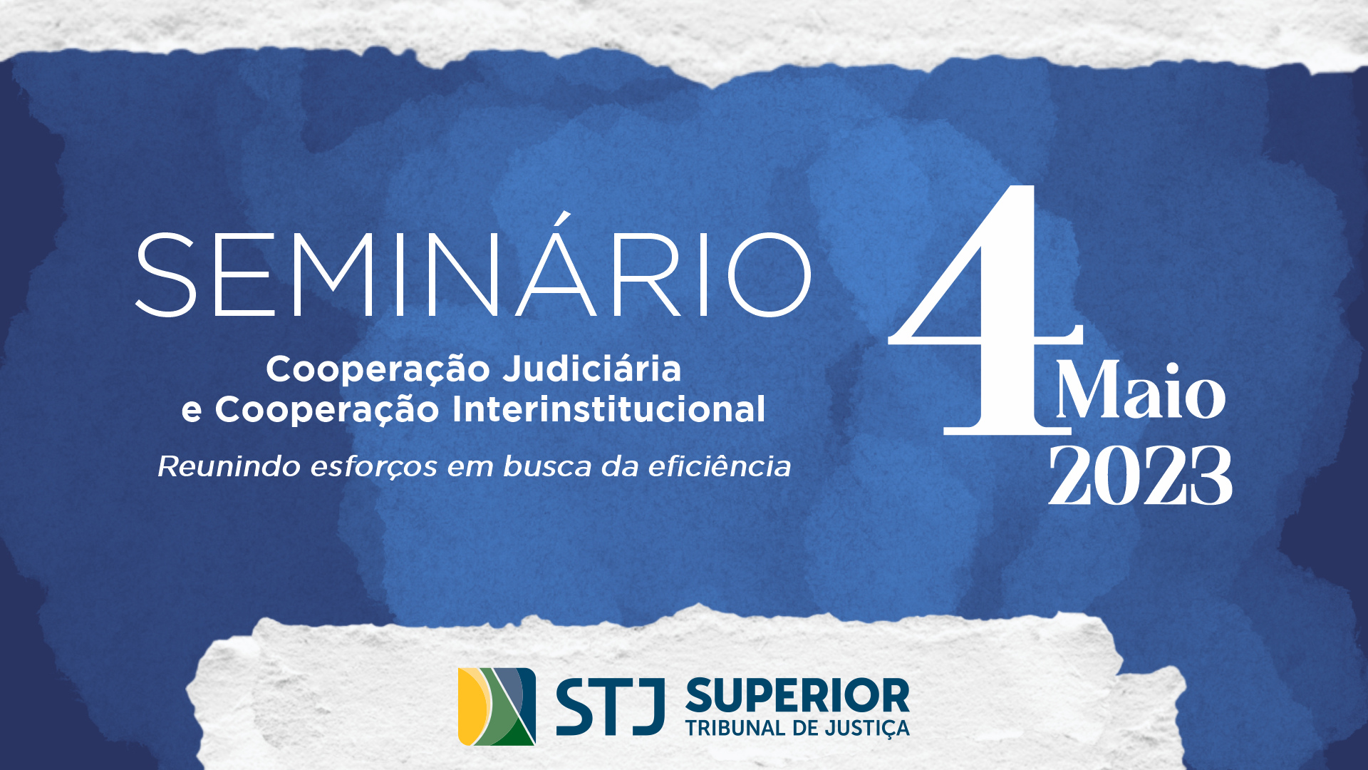 Arte divulgação nas cores branca, azul, verde e amarela, sobre seminário Cooperação Judiciária e Cooperação Interinstitucional – Reunindo esforços em busca da eficiência.