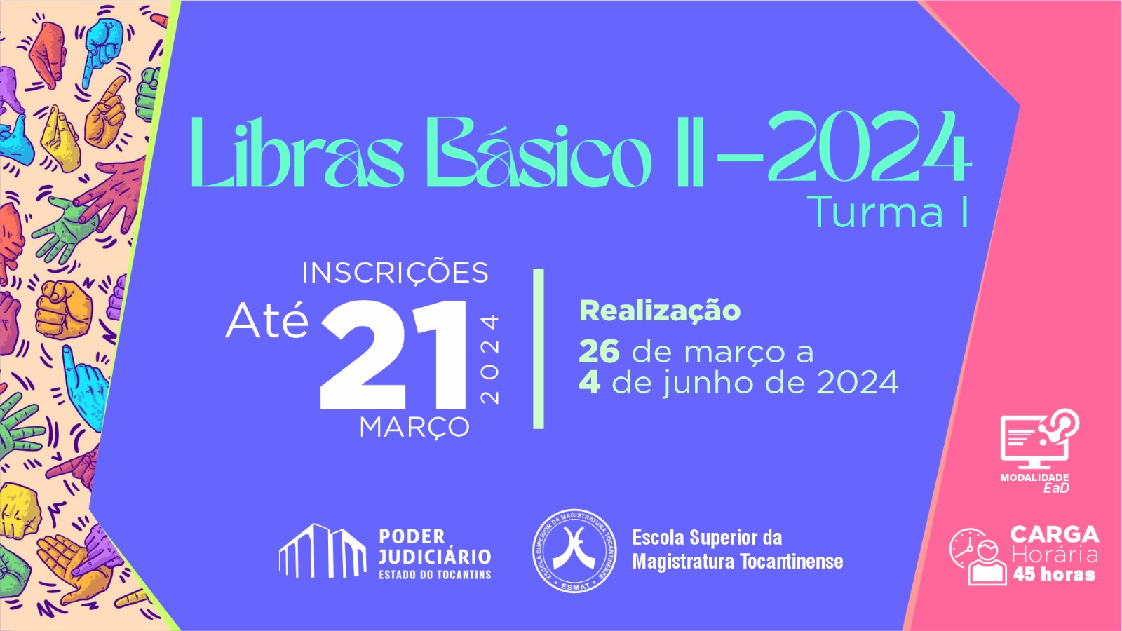 Imagem colorida com gestos em libras, trazendo informações sobre as inscrições e carga horária 