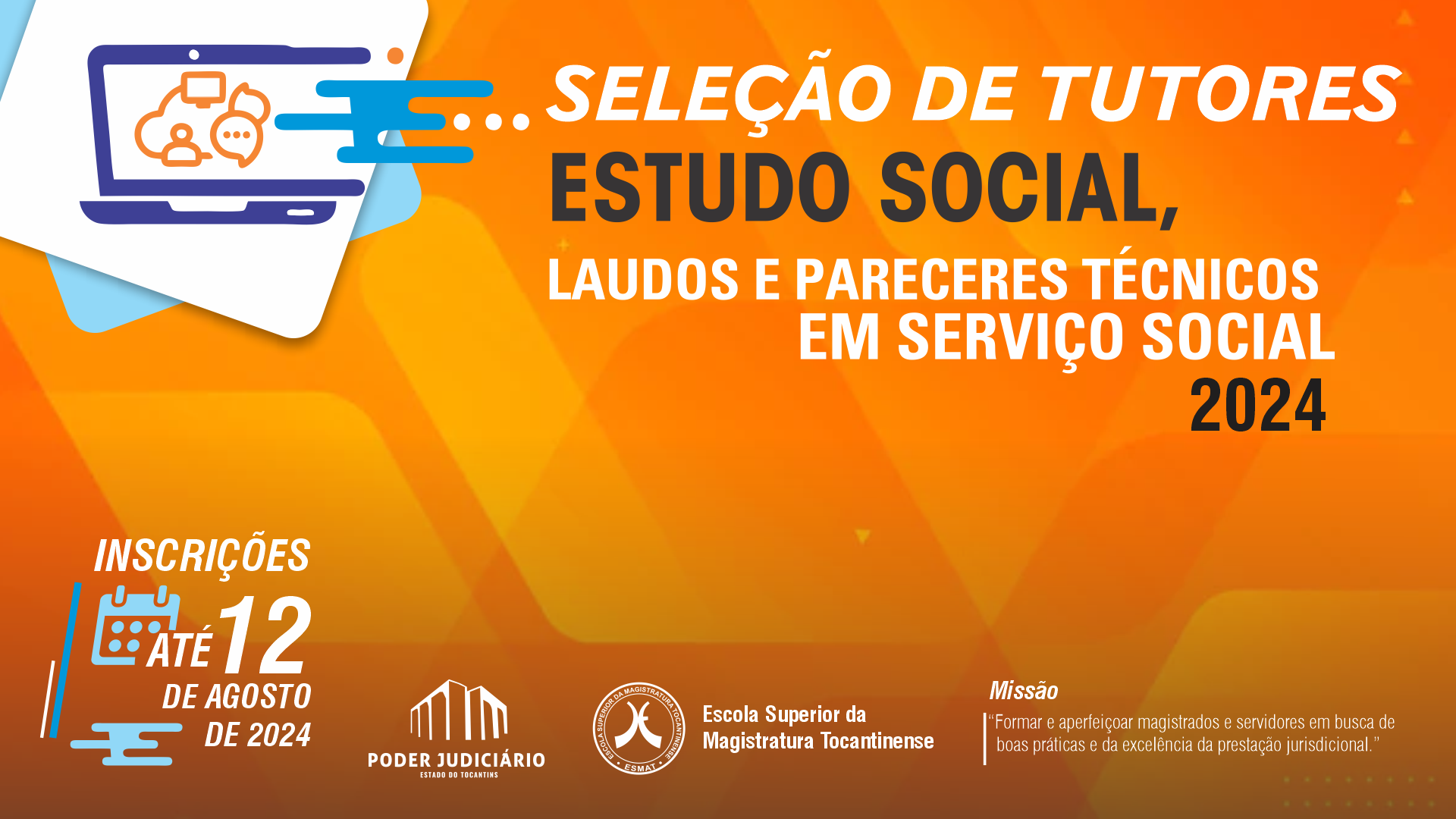 Imagem colorida (laranja, amarelo, branco e azul) com alguns padrões geométricos e no canto superior esquerdo, dentro de dois quadrados, um notebook. Ao lado dele, estão os dizeres " seleção de tutor do curso Estudo Social, Laudos e Pareceres Técnicos em Serviço Social – 2024"