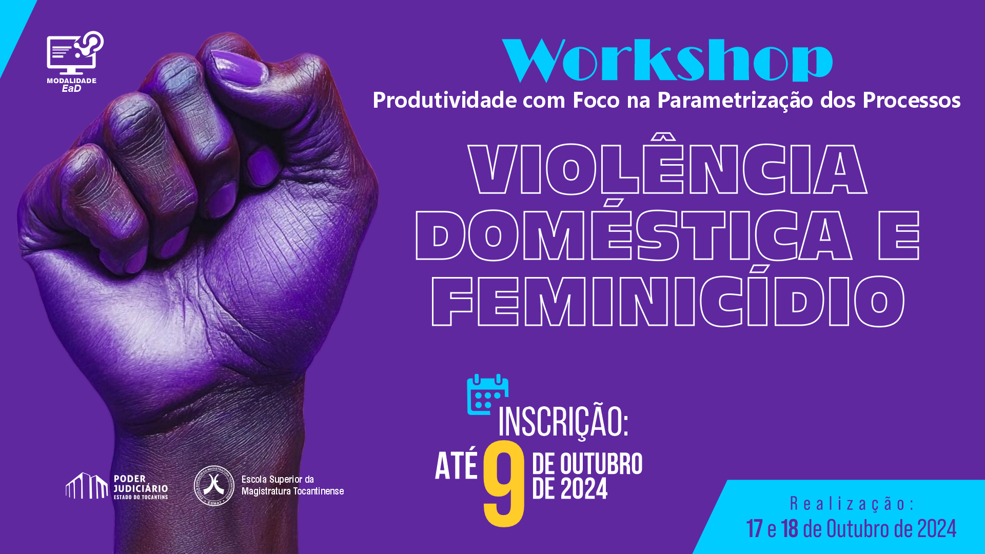 Imagem colorida (roxo, branco e azul claro) com uma mão de uma pessoa negra fechada e ao lado os dizeres "Workshop sobre Produtividade com foco na Parametrização dos processos de violência doméstica e feminicídio"