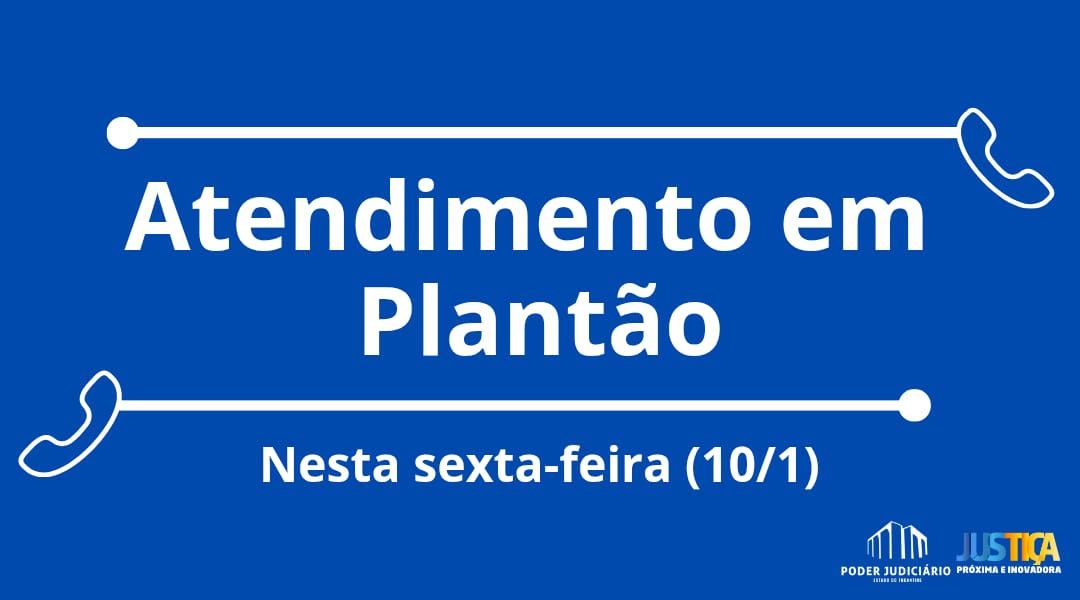 Imagem colorida (azul com letras e caracteres brancos) onde os dizeres "Atendimento em plantão nesta sexta-feira (10/1)" estão dispostos sobre um fundo azul