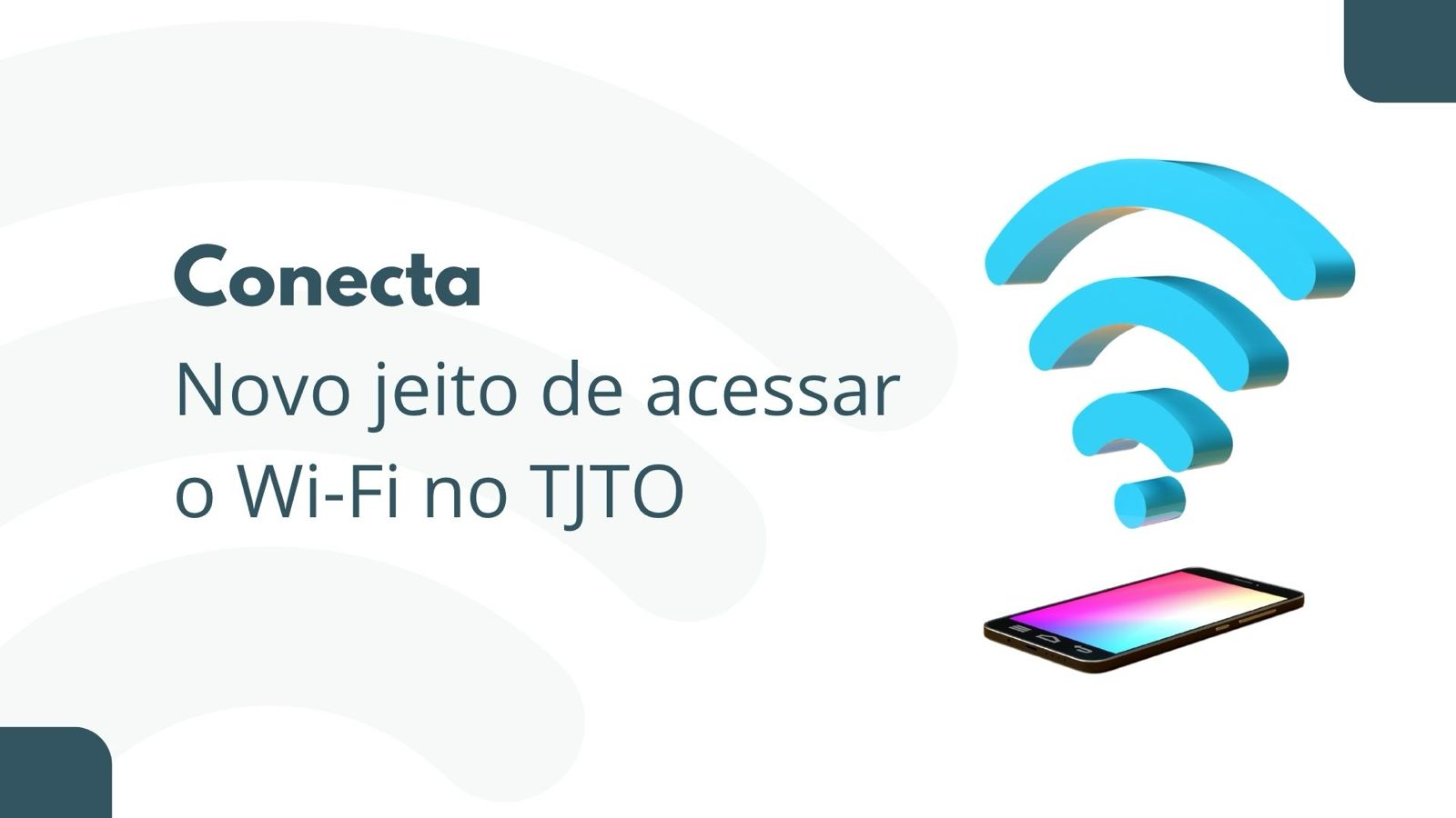 A imagem destaca um novo método de acesso a Wi-Fi no TJTO.  O design apresenta um ícone de Wi-Fi 3D em cores vibrantes sobre um smartphone com uma tela colorida, num fundo leve e abstrato.