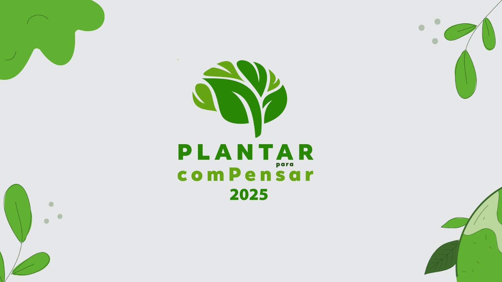 A imagem mostra o logo do projeto Plantar para comPensar 2025 em fundo cinza-claro. No centro, há um ícone verde em forma de árvore estilizada. Abaixo, o nome do projeto aparece em letras verdes. Nos cantos, há desenhos simples de folhas e elementos orgânicos.