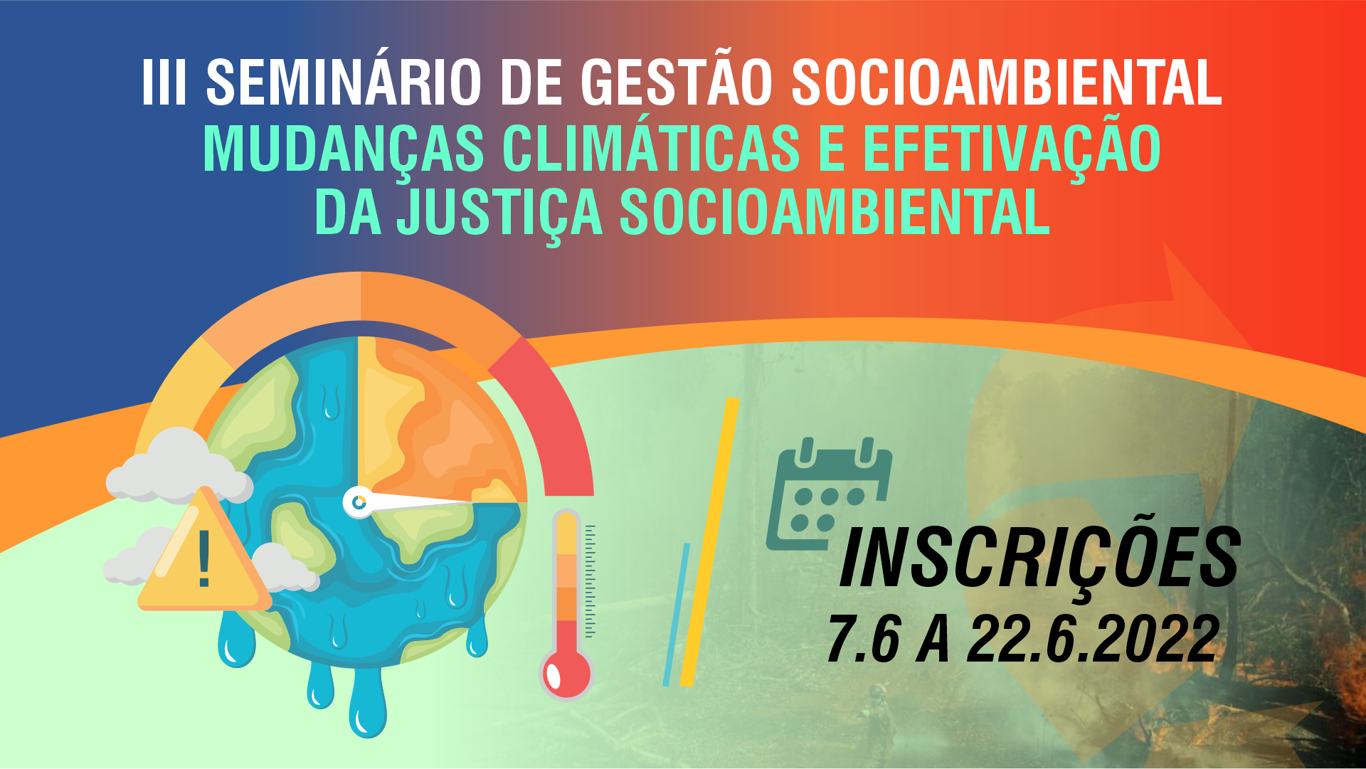 Arte de divulgação sobre o III Seminário de Gestão Socioambiental: Mudanças Climáticas e Efetivação da Justiça Socioambiental