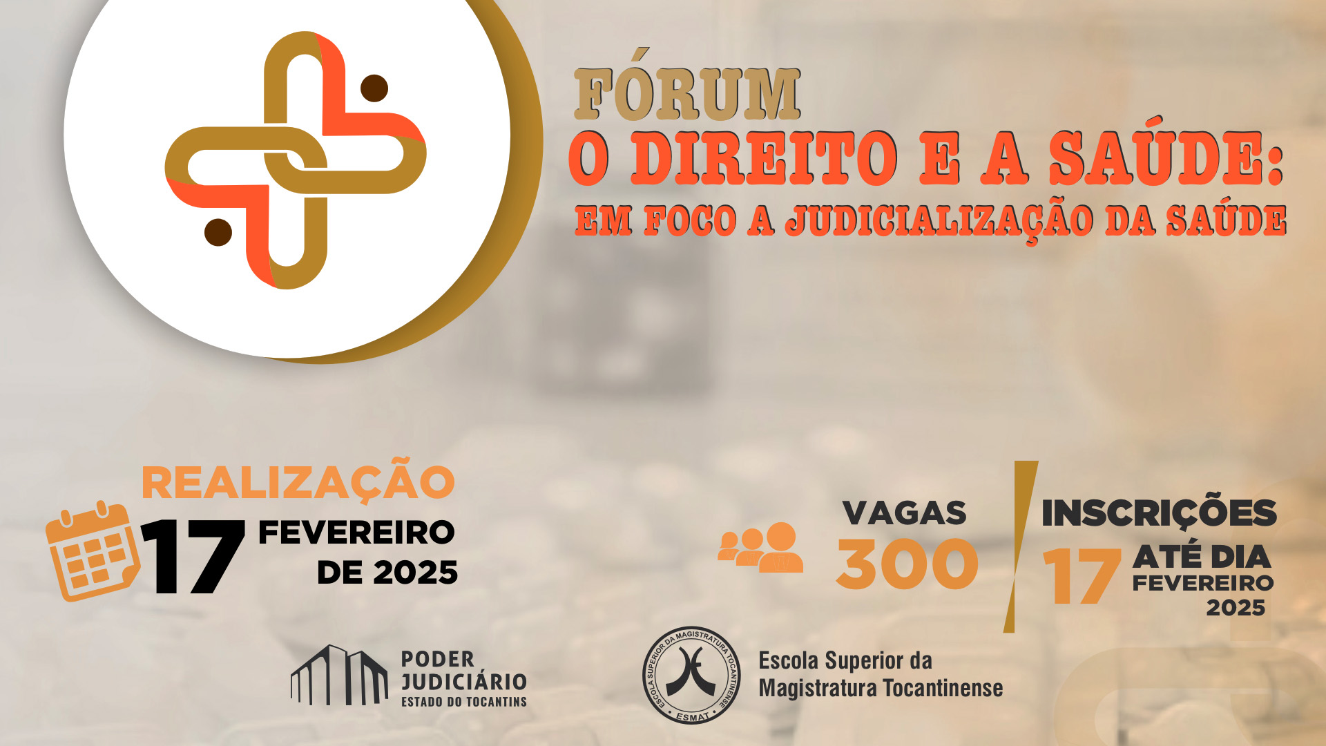 Arte gráfica com chamada para o evento. Na parte superior, uma logo e os dizeres: Fórum O Direito e a saúde: Em foco a judicialização da saúde; na parte inferior, o texto: Realização 17 de fevereiro de 2025; vagas 300; inscrições até 17 de fevereiro de 2025; abaixo as logomarcas do Poder Judiciário e da Esmat